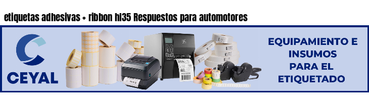etiquetas adhesivas   ribbon hl35 Respuestos para automotores