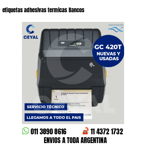 etiquetas adhesivas termicas Bancos