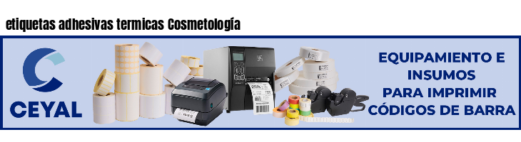 etiquetas adhesivas termicas Cosmetología