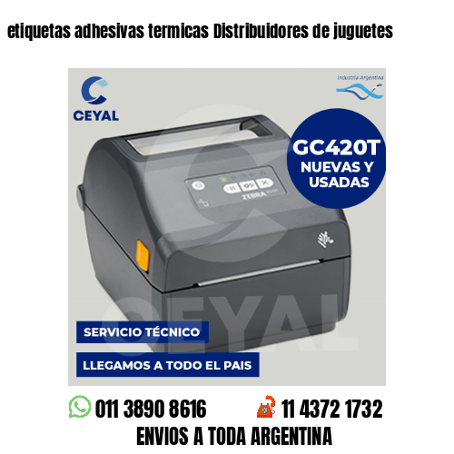 etiquetas adhesivas termicas Distribuidores de juguetes