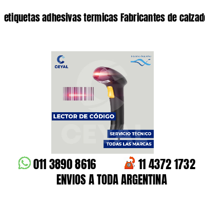 etiquetas adhesivas termicas Fabricantes de calzado