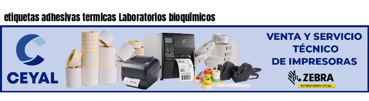 etiquetas adhesivas termicas Laboratorios bioquímicos