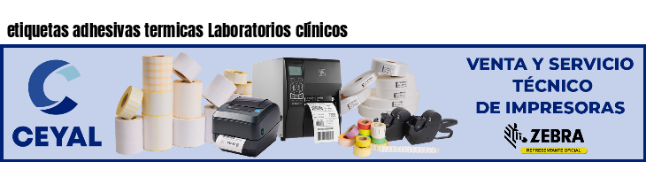 etiquetas adhesivas termicas Laboratorios clínicos