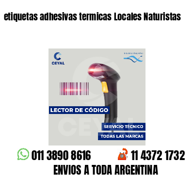 etiquetas adhesivas termicas Locales Naturistas