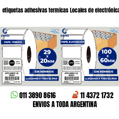 etiquetas adhesivas termicas Locales de electrónica