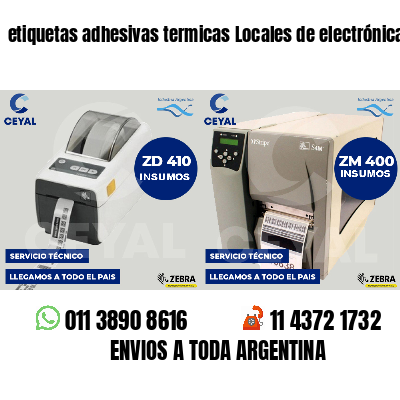 etiquetas adhesivas termicas Locales de electrónica