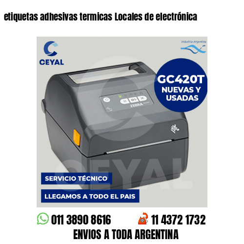 etiquetas adhesivas termicas Locales de electrónica