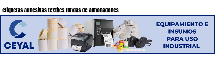 etiquetas adhesivas textiles fundas de almohadones