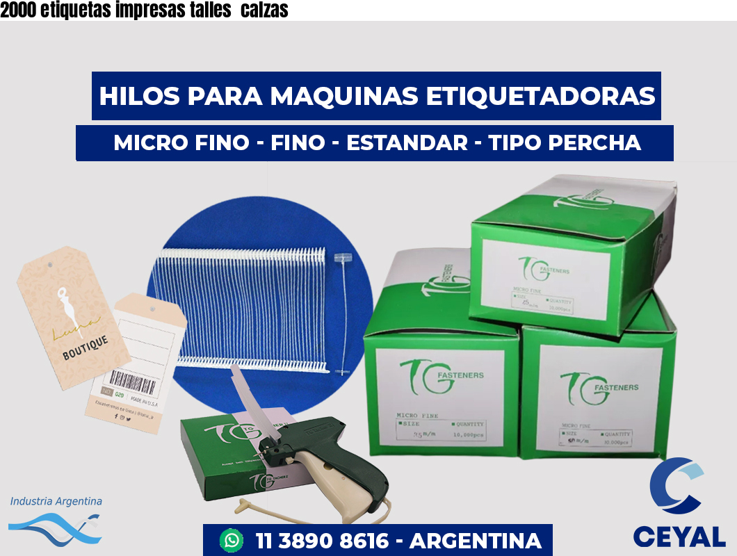 2000 etiquetas impresas talles  calzas