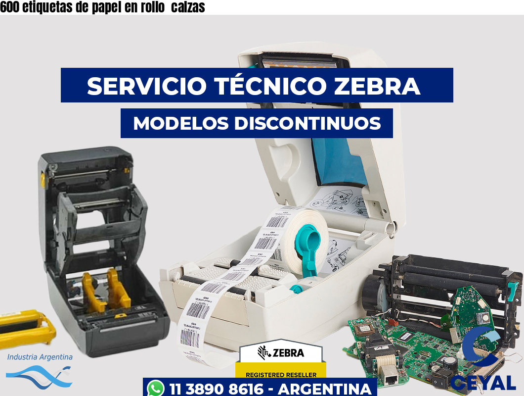 600 etiquetas de papel en rollo  calzas