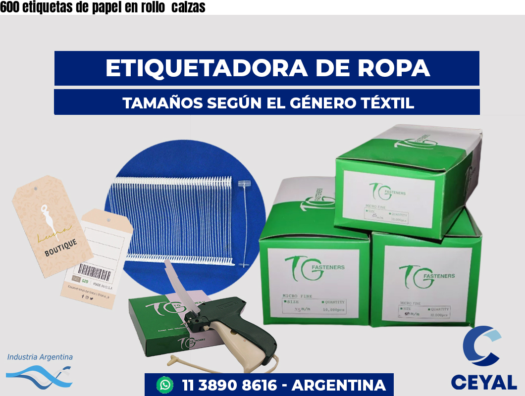 600 etiquetas de papel en rollo  calzas