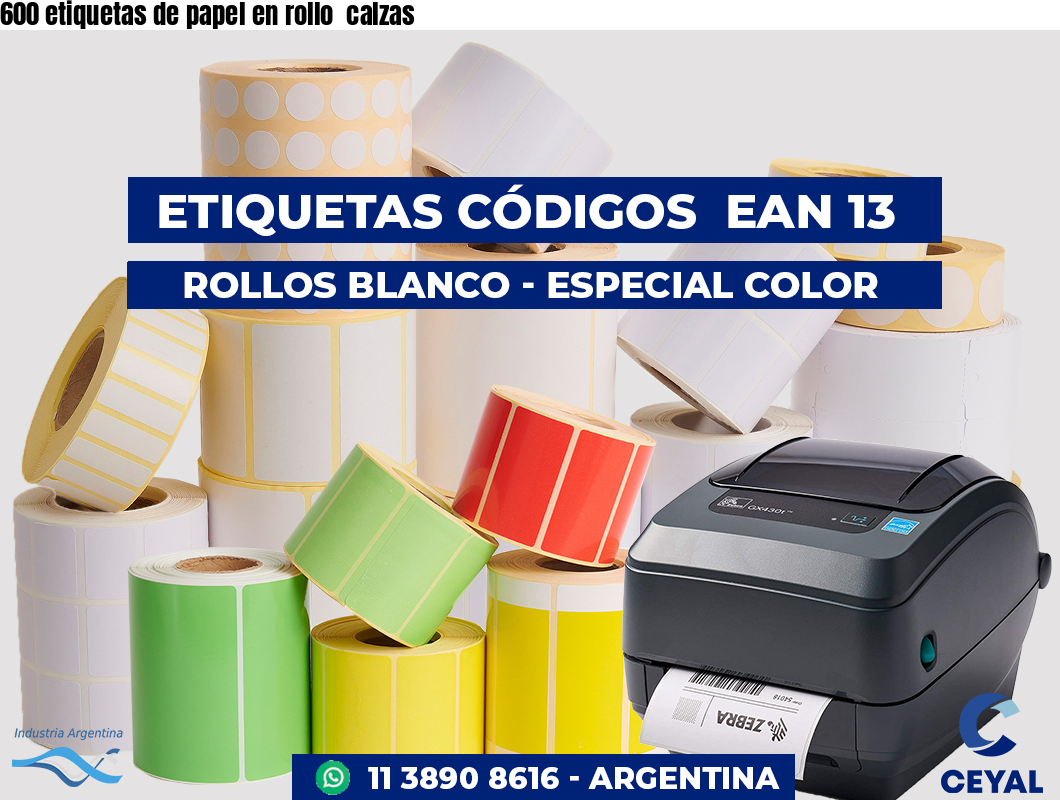 600 etiquetas de papel en rollo  calzas