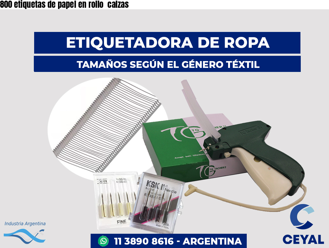 800 etiquetas de papel en rollo  calzas
