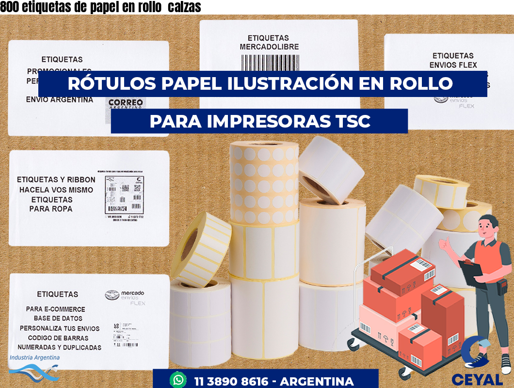800 etiquetas de papel en rollo  calzas