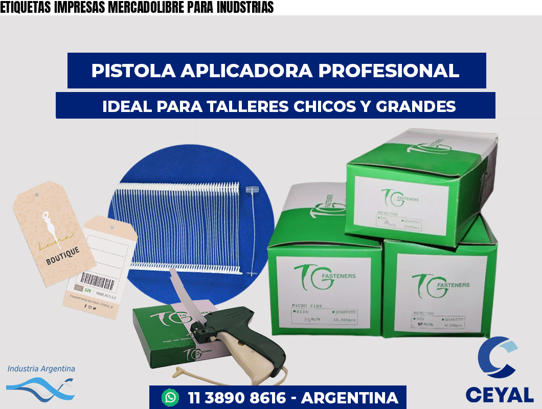 ETIQUETAS IMPRESAS MERCADOLIBRE PARA INUDSTRIAS