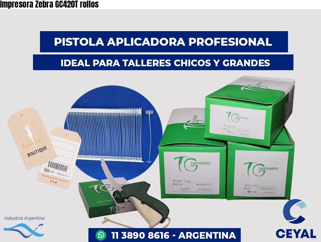 Impresora Zebra GC420T rollos