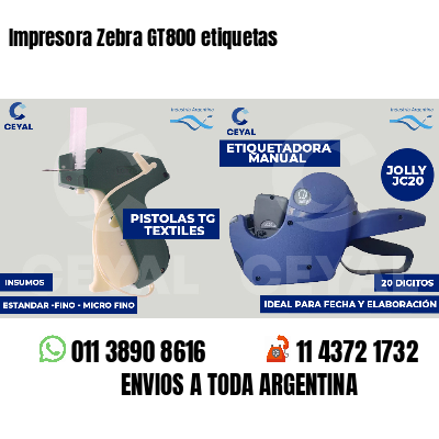 Impresora Zebra GT800 etiquetas