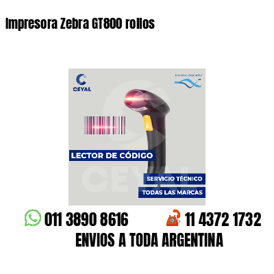 Impresora Zebra GT800 rollos