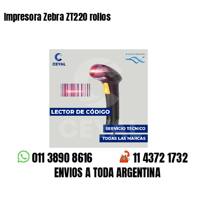 Impresora Zebra ZT220 rollos