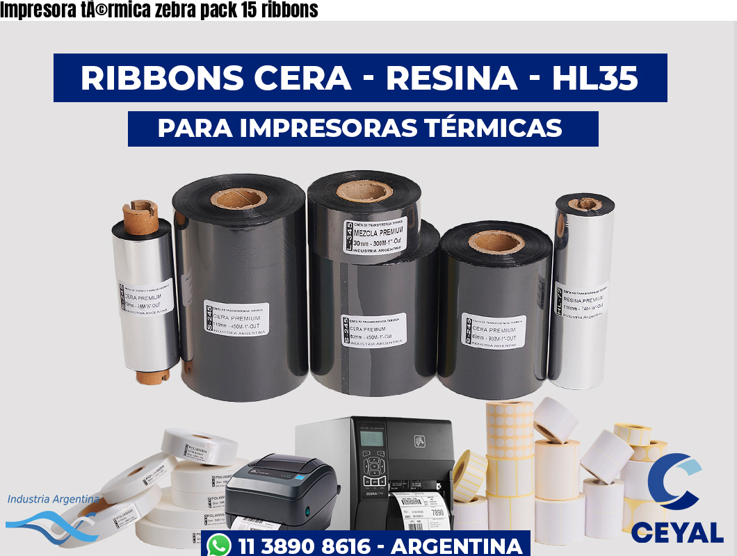 Impresora tÃ©rmica zebra pack 15 ribbons