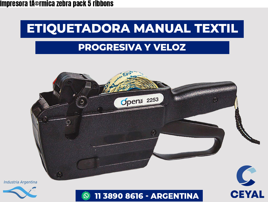 Impresora tÃ©rmica zebra pack 5 ribbons