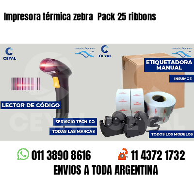 Impresora térmica zebra  Pack 25 ribbons