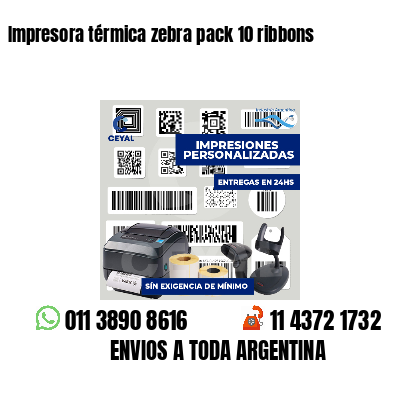 Impresora térmica zebra pack 10 ribbons