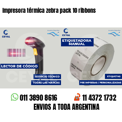 Impresora térmica zebra pack 10 ribbons