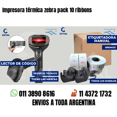 Impresora térmica zebra pack 10 ribbons