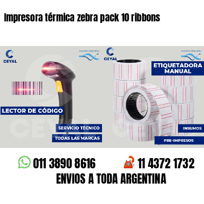 Impresora térmica zebra pack 10 ribbons