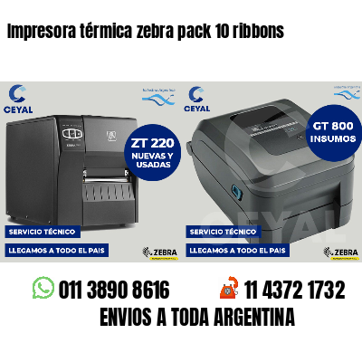 Impresora térmica zebra pack 10 ribbons