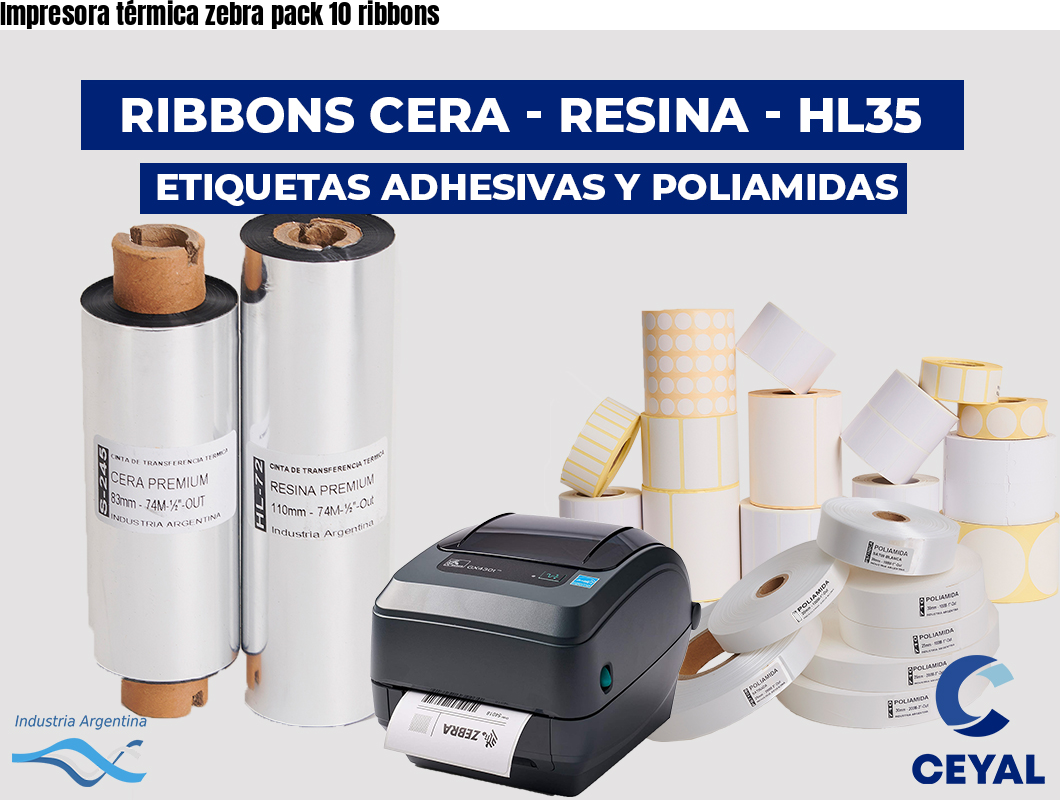 Impresora térmica zebra pack 10 ribbons