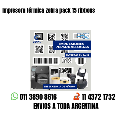 Impresora térmica zebra pack 15 ribbons
