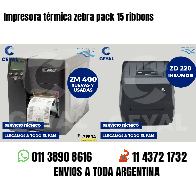 Impresora térmica zebra pack 15 ribbons