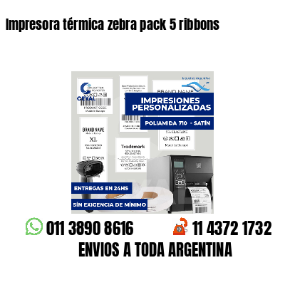 Impresora térmica zebra pack 5 ribbons