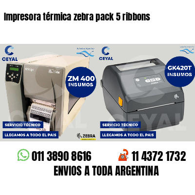 Impresora térmica zebra pack 5 ribbons