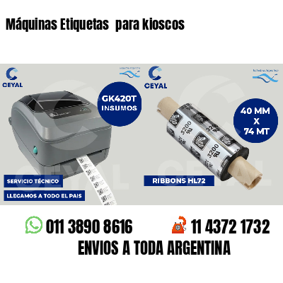 Máquinas Etiquetas  para kioscos