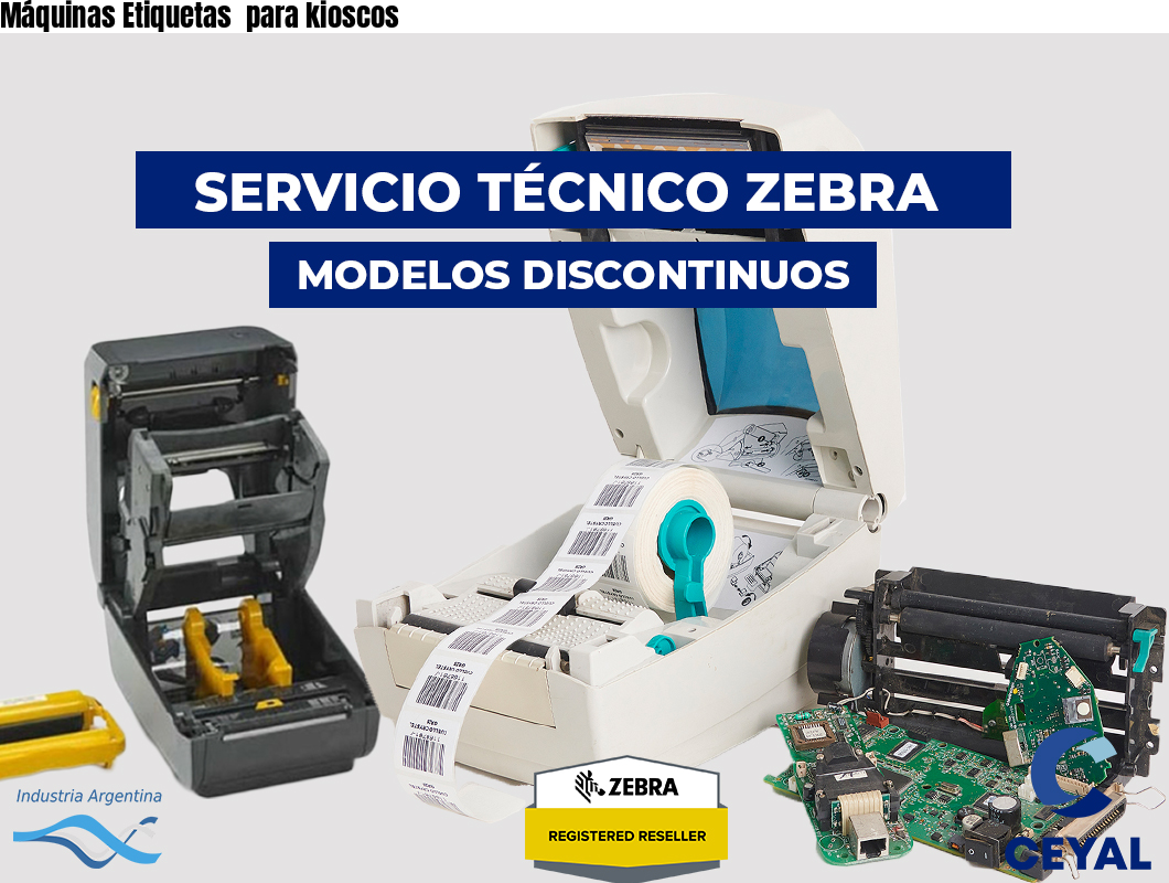 Máquinas Etiquetas  para kioscos