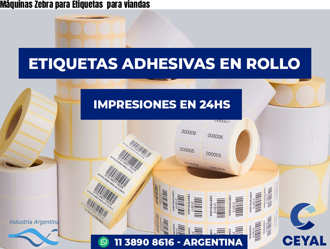 Máquinas Zebra para Etiquetas  para viandas 
