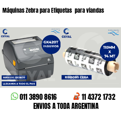 Máquinas Zebra para Etiquetas  para viandas 