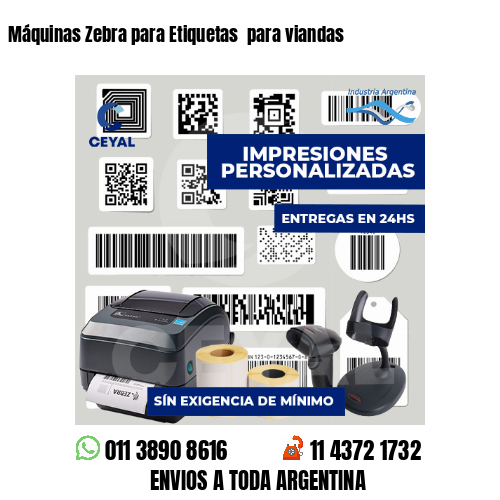 Máquinas Zebra para Etiquetas  para viandas 