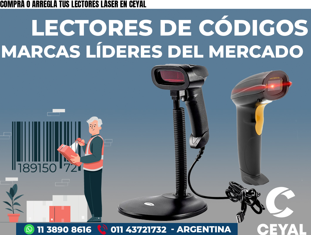 COMPRÁ O ARREGLÁ TUS LECTORES LÁSER EN CEYAL