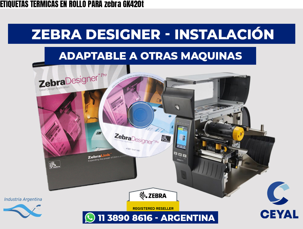 ETIQUETAS TERMICAS EN ROLLO PARA zebra GK420t