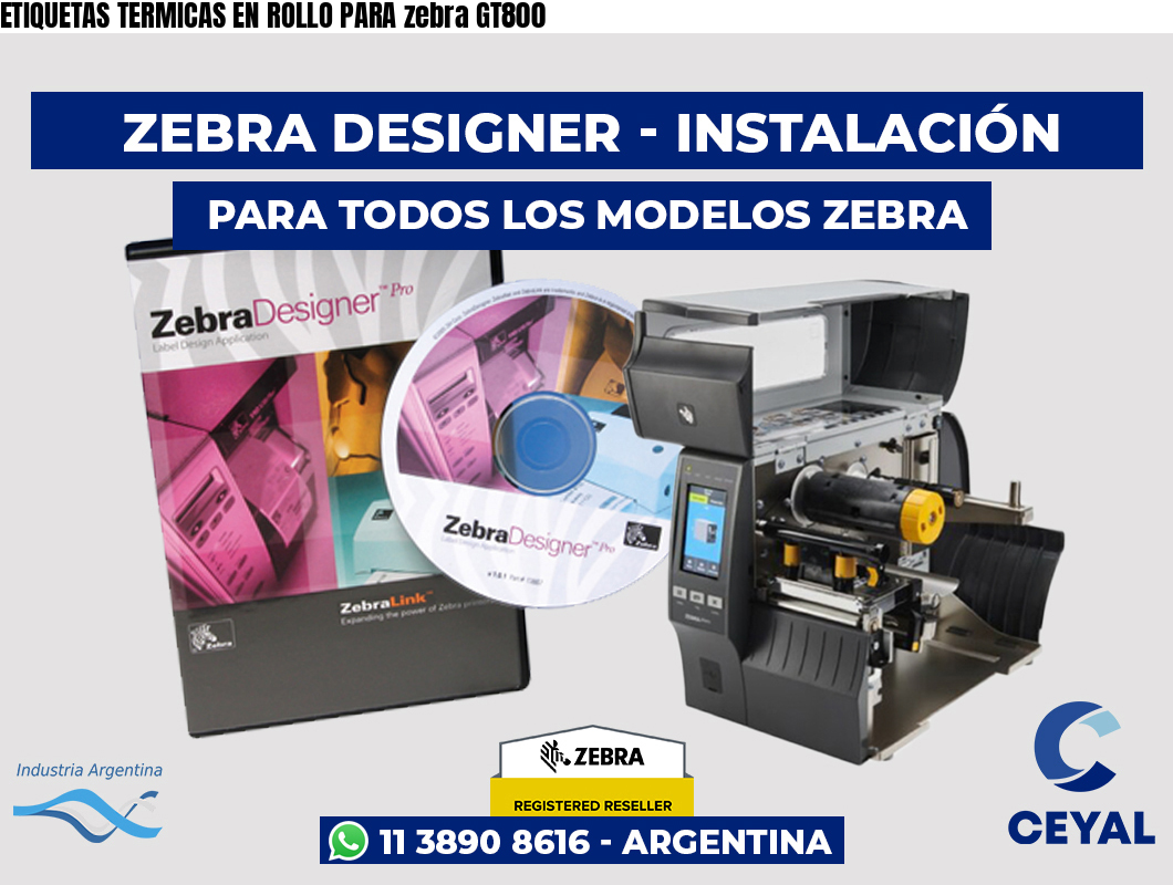 ETIQUETAS TERMICAS EN ROLLO PARA zebra GT800