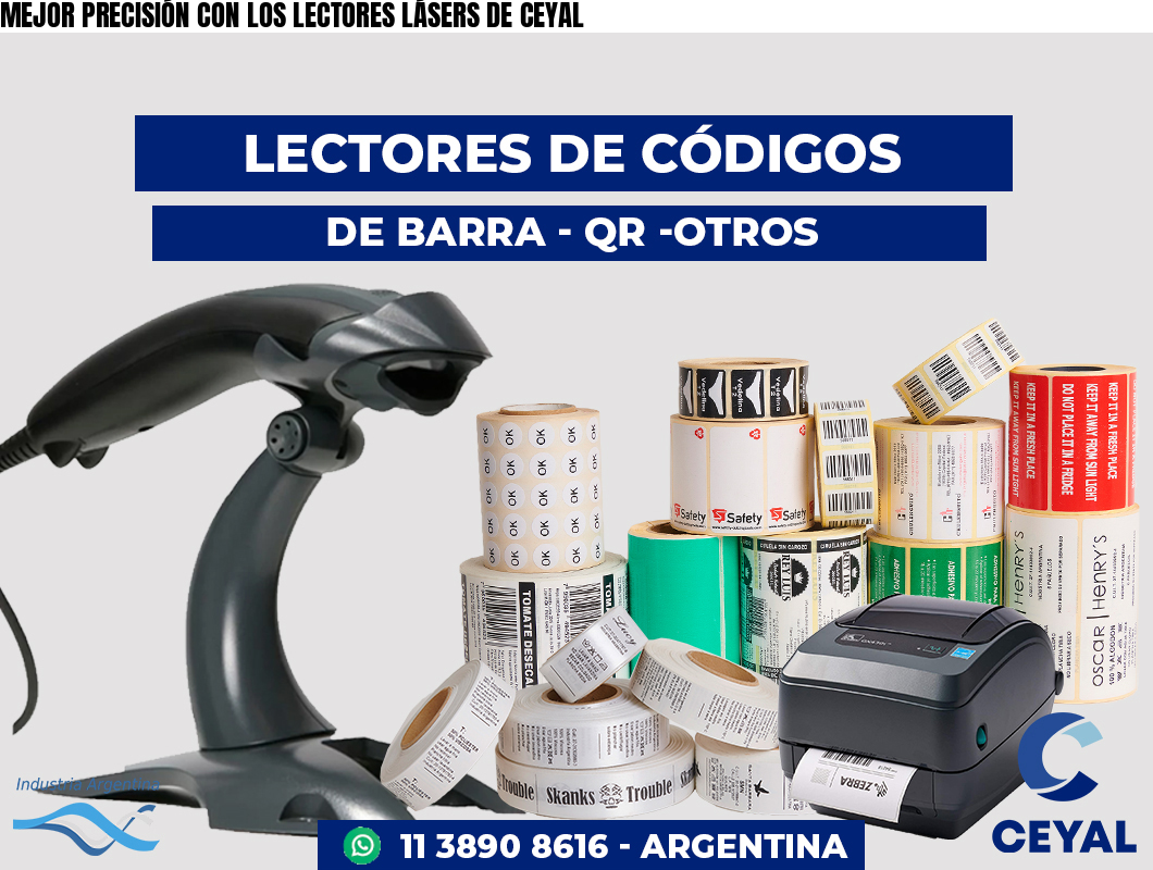 MEJOR PRECISIÓN CON LOS LECTORES LÁSERS DE CEYAL