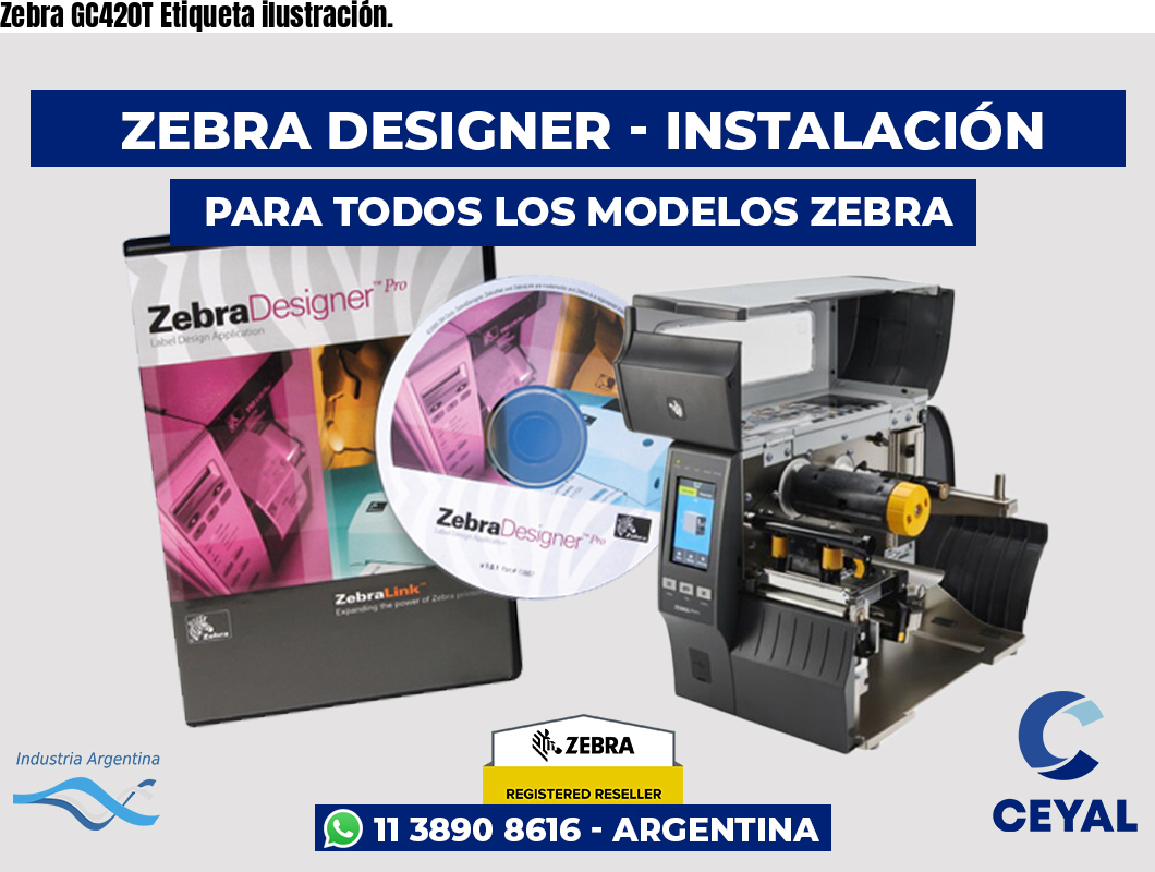 Zebra GC420T Etiqueta ilustración.
