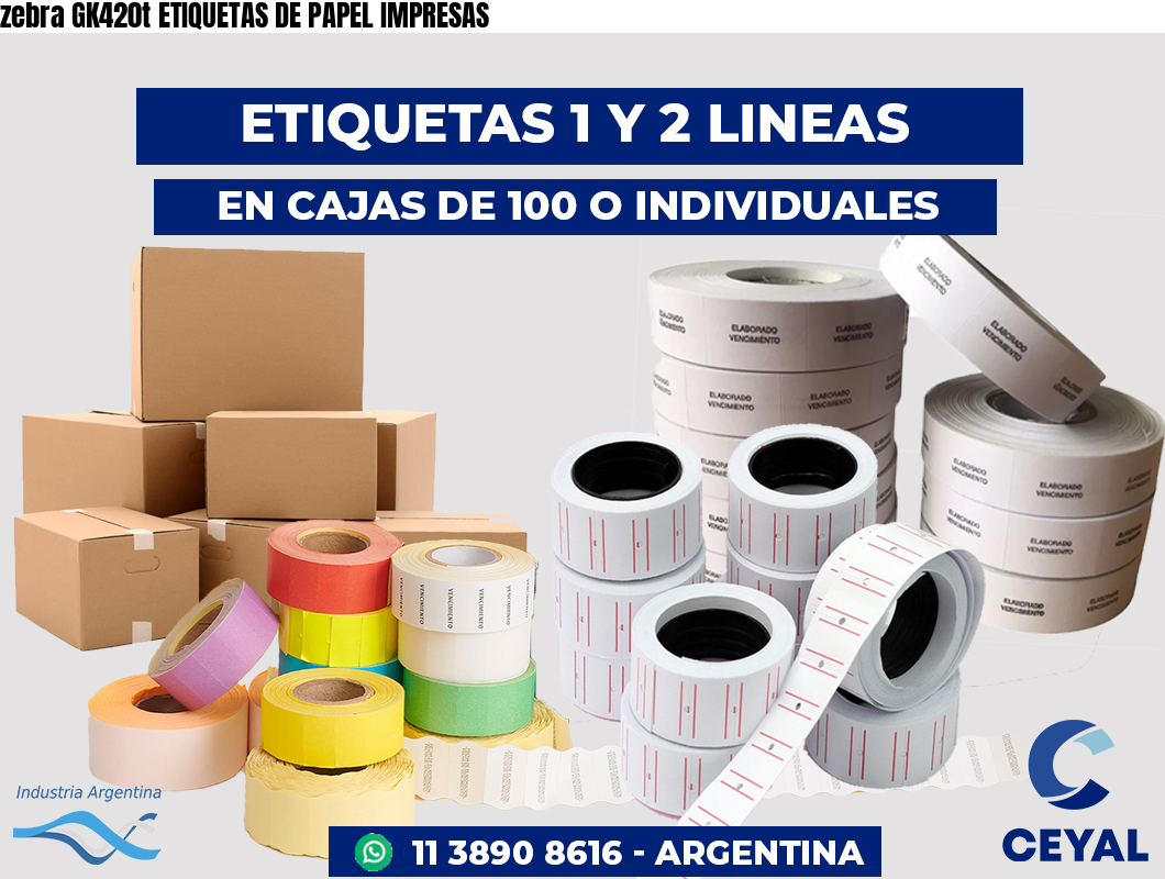 zebra GK420t ETIQUETAS DE PAPEL IMPRESAS