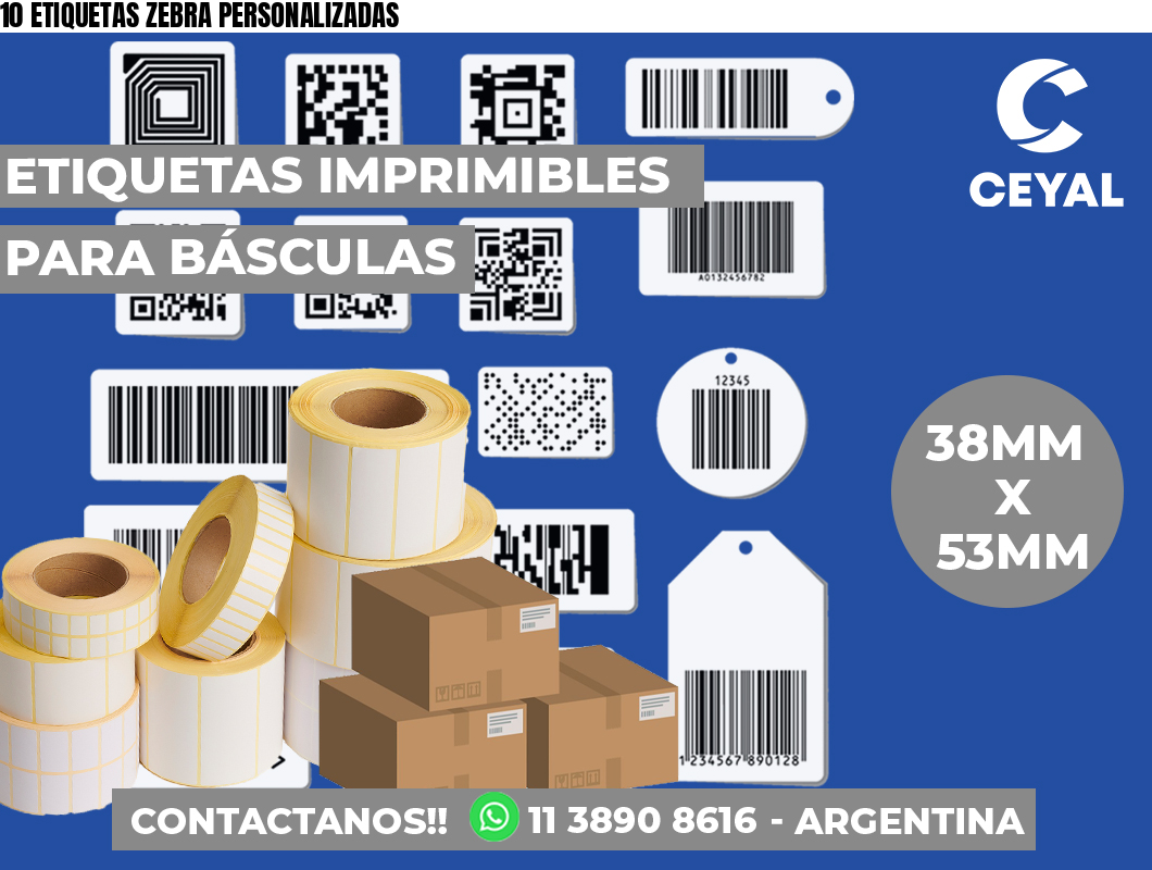 10 ETIQUETAS ZEBRA PERSONALIZADAS