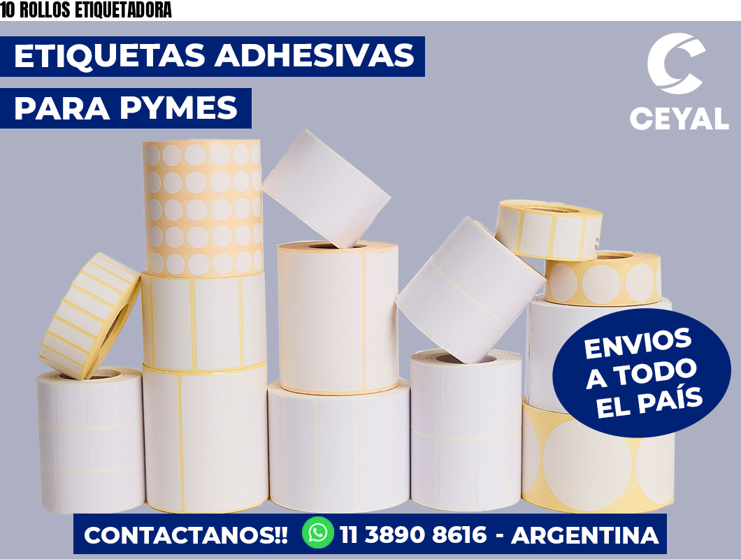 10 ROLLOS ETIQUETADORA