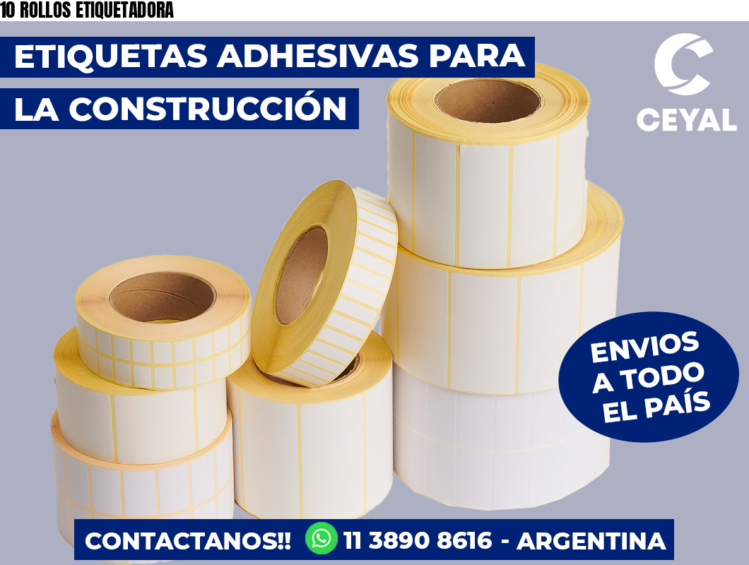 10 ROLLOS ETIQUETADORA